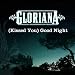 Gloriana - (Kissed You) Good Night (Official Video)