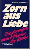 Zorn aus Liebe - Die zornigen alten M&auml;nner der Kirche - 