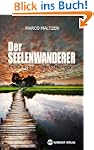 Der Seelenwanderer: Erlebnisse eines...