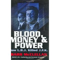 Blood, Money & Power: How L.B.J. Killed J.F.K.