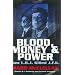 Blood, Money & Power: How L.B.J. Killed J.F.K.