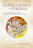 Clerics, kings and Vikings : essays on medieval Ireland in honour of Donnchadh Ó Corráin