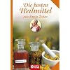 Die besten Heilmittel aus Omas Zeiten