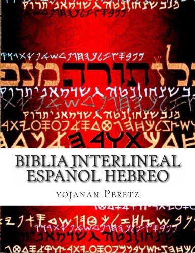 Biblia Interlineal Español Hebreo: Para Leer en Hebreo (Bamidbar -Deut) (Volume 4) (Spanish Edition)