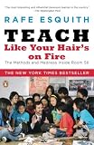 Teach Like Your Hair's on Fire