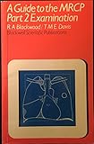A guide to the MRCP Part II examination