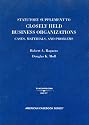 Closely Held Business Organizations, 2007 Statutory Supplement (American Casebook Series)