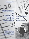 Mathematics for Veterinary Medical Technicians: A Text/ Workbook with Applications
