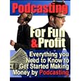 Podcasting For Fun & Profit - Make Money The Easy Way - Quit Your Slave Wage Day Job & Start Making A Residual Income That Can Make All Of Your Dreams Come True! Mission-surf