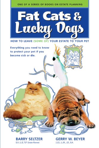FAT CATS & LUCKY DOGS: How To Leave (Some Of) Your Estate To Your Pet