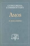 Amos (Concordia Commentary)