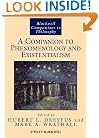 A Companion to Phenomenology and Existentialism (Blackwell Companions to Philosophy)