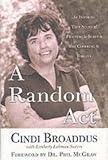 A Random Act: An Inspiring True Story of Fighting to Survive and Choosing to Forgive