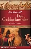Die Goldschmiedin - Sina Beerwald