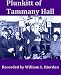 Books : Plunkitt of Tammany Hall, A Series of Very Plain Talks on Very Practical Politics