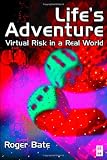 Life's Adventure: Virtual Risk in a Real World
