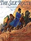 The Silk Route: 7,000 Miles of History