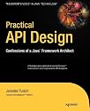 Practical Api Design: Confessions of a Java Framework Architect