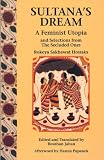 Sultana's Dream and Selections from The Secluded Ones (A Feminist Press Sourcebook)