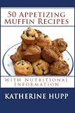 50 Appetizing Muffin Recipes with Nutritional Information