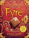 Septimus Heap, Book Seven: Fyre by Sage, Angie (2013) Library Binding
