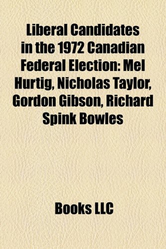 Produkt-Bild: Liberal Candidates in the 1972 Canadian Federal Election: Mel Hurtig, Nicholas Taylor, Gordon Gibson, Richard Spink Bowles