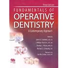 Click here to buy Fundamentals of Operative Dentistry: A Contemporary Approach by James B. Summitt, J. William Robbins, Thomas J. Hilton, and Richard S. Schwartz.