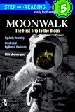 Moonwalk: The First Trip to the Moon (Step-Into-Reading, Step 5)
