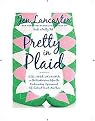 Pretty in Plaid (A Life, a Witch, and a Wardrobe, or the Wonder Years Before the Condescending, Egomaniacal, Self-Centered Smart-Ass Phase) (Hardcover)
