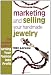 Marketing and Selling Your Handmade Jewelry Marketing and Selling Your Handmade Jewelry