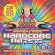 Hardcore Nation Vol.1: the Biggest Hardcore Anthems Ever/Mixed By DJ Seduction, Stu Allan & Robbie Long