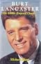 Burt Lancaster: The Terrible-Tempered Charmer