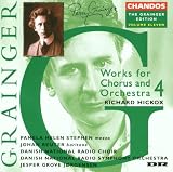 Grainger: Works for Chorus & Orchestra