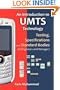 An Introduction to Umts Technology: Testing, Specifications and Standard Bodies for Engineers and Managers