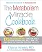 The Metabolism Miracle Cookbook: 175 Delicious Meals that Can Reset Your Metabolism, Melt Away Fat, and Make You Thin and Healthy for Life