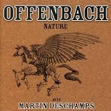 Offenbach Avec Martin Deschamp