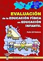 LA EVALUACIÓN DE LA EDUCACIÓN FÍSICA EN LA EDUCACIÓN INFANTIL (Spanish Edition)