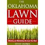 The Oklahoma Lawn Guide: Attaining and Maintaining the Lawn You Want