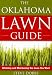 The Oklahoma Lawn Guide: Attaining and Maintaining the Lawn You Want