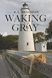 Waking Up Gray