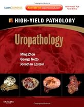 Uropathology: A Volume in the High Yield Pathology Series (Expert Consult - Online and Print), 1e