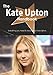 The Kate Upton Handbook - Everything You Need to Know about Kate Upton