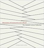 Dimensions of Constructive Art in Brazil: The Adolpho Leirner Collection (Houston Museum of Fine Arts)