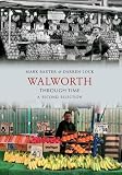 Walworth through time : a second selection