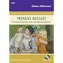 Prenatal Massage: A Textbook of Pregnancy, Labor, and Postpartum Bodywork (Mosby's Massage Career Development)