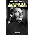 Les derniers jours de Fran�ois Mitterrand