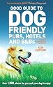 Good Guide to Dog Friendly Pubs, Hotels and B&Bs 4th edition