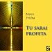 Tu sarai profeta
