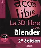 La 3D libre avec Blender (1Cédérom)