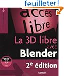 La 3D libre avec Blender (1C�d�rom)